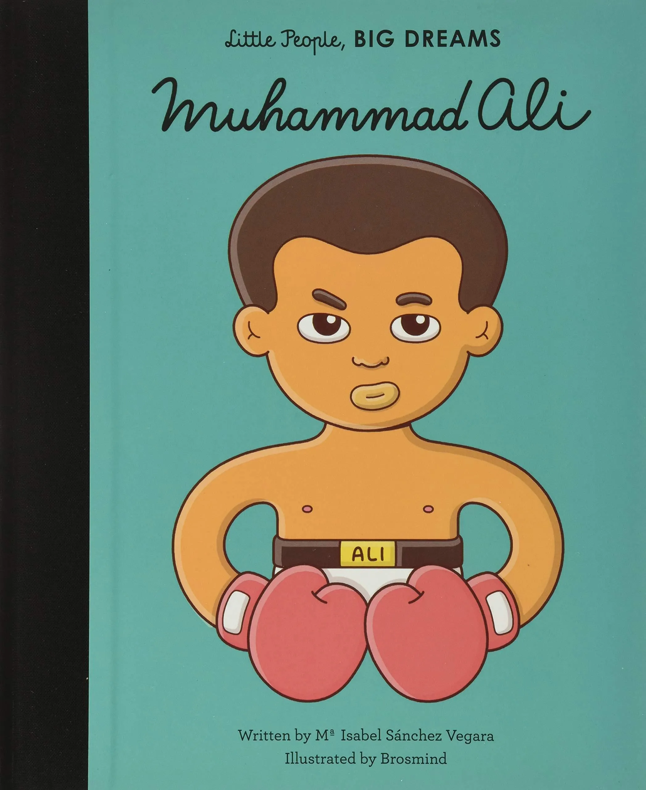 Little People, Big Dreams Muhammad Ali